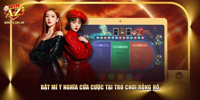 Bật mí ý nghĩa cửa cược tại trò chơi Rồng Hổ