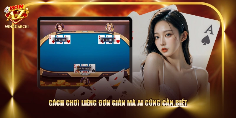Cách chơi Liêng đơn giản mà ai cũng cần biết