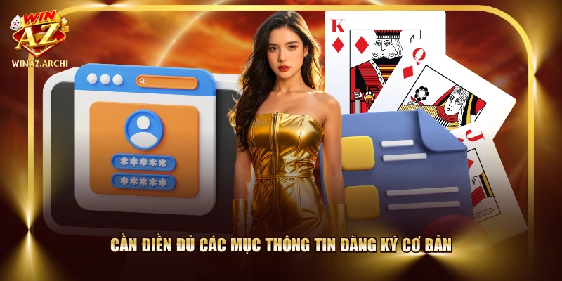 Cần điền đủ các mục thông tin đăng ký cơ bản