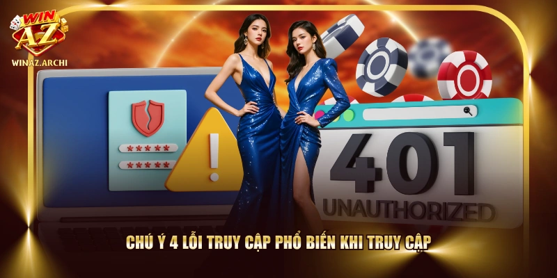 Chú ý 4 lỗi truy cập phổ biến khi truy cập