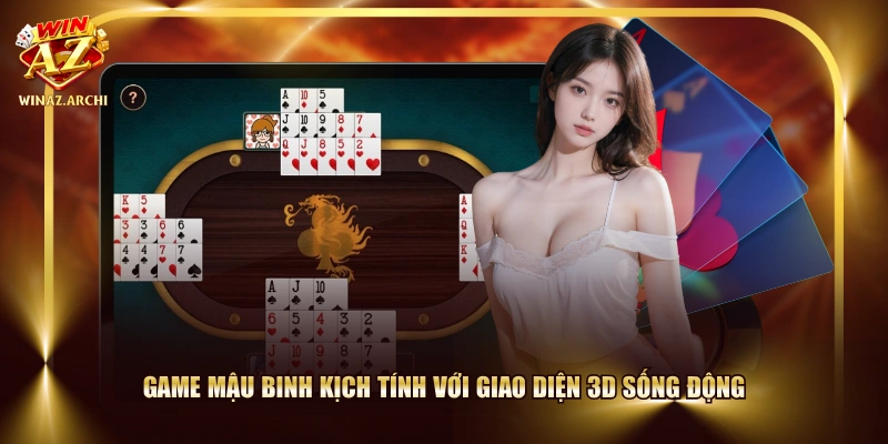 Game Mậu Binh kịch tính với giao diện 3D sống động