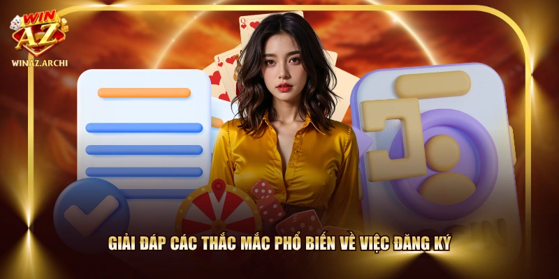 Giải đáp các thắc mắc phổ biến về việc đăng ký