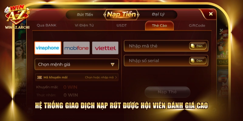 Hệ thống giao dịch nạp rút được hội viên đánh giá cao