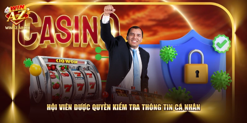 Hội viên được quyền kiểm tra thông tin cá nhân